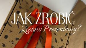 Jak zrobić zestaw prezentowy?
