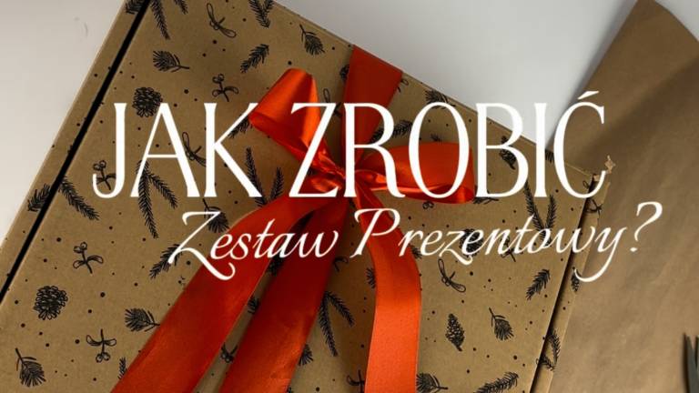 Jak zrobić zestaw prezentowy?